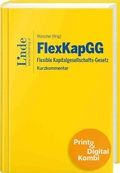 Cover: FlexKapGG | Flexible Kapitalgesellschafts-Gesetz (Kombi Print&digital) - Linde