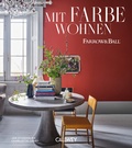 Cover: Mit Farbe Wohnen - Callwey