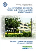 Cover: Das Institut f&uuml;r Geschichte, Theorie und Ethik der Medizin der RWTH Aachen - Shaker