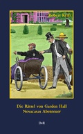 Cover: Die R&auml;tsel von Garden Hall : Novacasas Abenteuer - Reeken, Dieter von