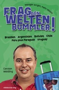 Cover: Frag den Weltenbummler! Brasilien, Argentinien, Bolivien, Chile, Peru plus Paraguay, Uruguay - Mitteldeutscher Verlag