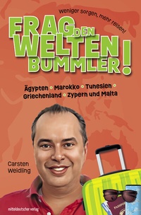 Abbildung von: Frag den Weltenbummler! Ägypten, Marokko, Tunesien, Griechenland, Zypern und Malta - Mitteldeutscher Verlag