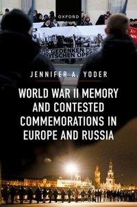 Abbildung von: World War II Memory and Contested Commemorations in Europe and Russia - OUP eBook
