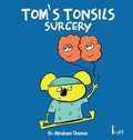 Cover: Tom's Tonsils Surgery - Abraham Thomas