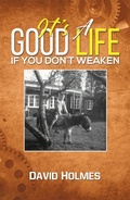 Cover: It's a Good Life If You Don't Weaken - Austin Macauley Publishers