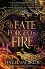 Cover: A Fate Forged in Fire - Renegade Books