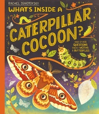 Abbildung von: What's Inside a Caterpillar Cocoon? - Hodder Children's Books
