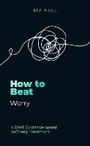 Cover: How to Beat Worry - Robinson