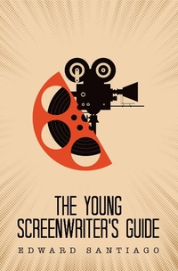 Abbildung von: The Young Screenwriter's Guide - Archway Publishing