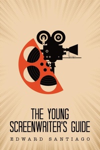 Abbildung von: The Young Screenwriter's Guide - Archway Publishing