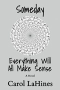 Cover: Someday Everything Will All Make Sense - Paul Stream Press, LLC