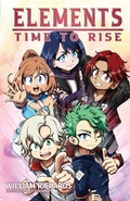 Cover: Elements Volume 4 Time to Rise - William Richards