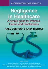 Enlarge image Cover: A Straightforward Guide to Negligence in Healthcare - Straightforward Publishing