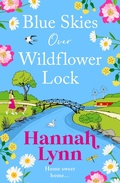 Cover: Blue Skies Over Wildflower Lock - Boldwood Books Ltd