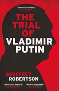 Cover: The Trial of Vladimir Putin - Biteback Publishing