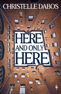 Cover: Here, and Only Here - Europa Editions (UK) Ltd