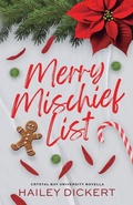Cover: Merry Mischief List - Hailey Dickert