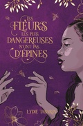 Cover: Les fleurs les plus dangereuses n'ont pas d'&eacute;pines - Hachette Romans