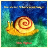 Abbildung von: Die kleine Schneckenkönigin - Stockwärter Verlag