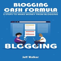 Abbildung von: Blogging Cash Formula - Jeff Walker