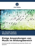 Cover: Einige Anwendungen von Musik im Bildungsbereich - Verlag Unser Wissen