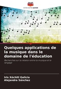 Cover: Quelques applications de la musique dans le domaine de l'education - Editions Notre Savoir