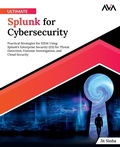 Cover: Ultimate Splunk for Cybersecurity - Orange Education Pvt Ltd