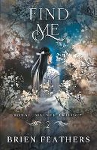 Enlarge image Cover: Find Me - Brien Feathers