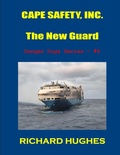Cover: Cape Safety, Inc. - The New Guard (Danger Dogs Series, #9) - Waquoit Wordsmith Press