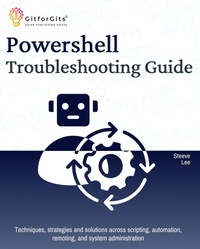 Enlarge image Cover: PowerShell Troubleshooting Guide - GitforGits