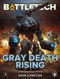 Cover: BattleTech: Gray Death Rising (A BattleTech Collection) - Catalyst Game Labs