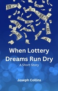 Cover: When Lottery Dreams Run Dry - Night Writer Publishing