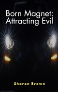 Cover: Born Magnet: Attracting Evil - The Brown Compound
