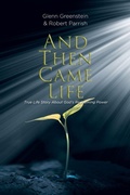 Cover: And Then Came Life - Fulton Books