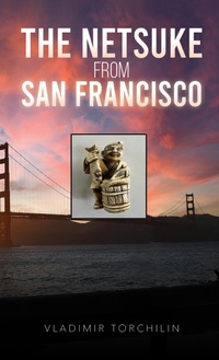 Enlarge image Cover: Netsuke from San Francisco - Austin Macauley Publishers