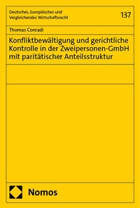 Abbildung von: Konfliktbewältigung und gerichtliche Kontrolle in der Zweipersonen-GmbH mit paritätischer Anteilsstruktur - Nomos