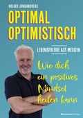 Abbildung von: OPTIMAL OPTIMISTISCH - Lebensfreude als Medizin - BusinessVillage