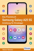 Cover: Das Praxisbuch Samsung Galaxy A25 5G - Anleitung f&uuml;r Einsteiger - Gievers, Rainer