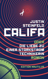 Enlarge image Cover: Califa oder Die Liebe zu einer Starkstromtechnikerin - Edition Nautilus