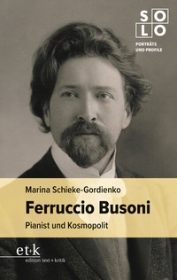 Abbildung von: Ferruccio Busoni - Edition Text + Kritik