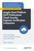 Cover: Google Cloud Platform (GCP) Professional Cloud Security Engineer Certification Companion - APress
