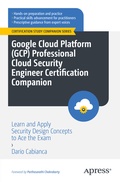 Cover: Google Cloud Platform (GCP) Professional Cloud Security Engineer Certification Companion - APress