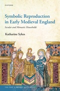 Cover: Symbolic Reproduction in Early Medieval England - Oxford University Press