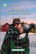 Cover: Mistletoe at Jameson Ranch - Harlequin Heartwarming Larger Print