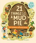 Cover: 21 Things to Do With a Mud Pie - Ivy Kids Eco