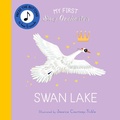 Cover: My First Story Orchestra: Swan Lake - Frances Lincoln Children's Books