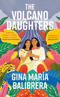 Abbildung von: The Volcano Daughters - Oneworld Publications