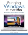 Cover: Running Windows on Your Mac - Peachpit Press Publications