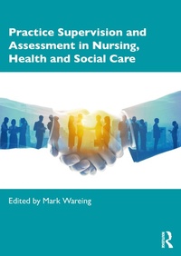Abbildung von: Practice Supervision and Assessment in Nursing, Health and Social Care - Routledge