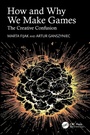 Cover: How and Why We Make Games - CRC Press
